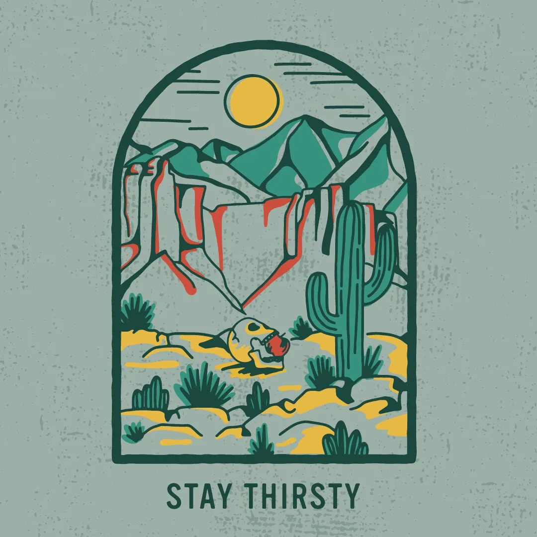 'Stay Thirsty' desert scene illustration with cactus and mountains in an arch