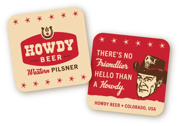 Two Howdy coasters — badge logo and 'There's No Friendlier Hello Than a Howdy' cowboy
